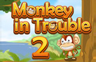  Monkey in Trouble 2