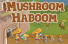  Mushroom Haboom