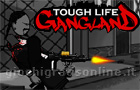  Tough Life Gang Land